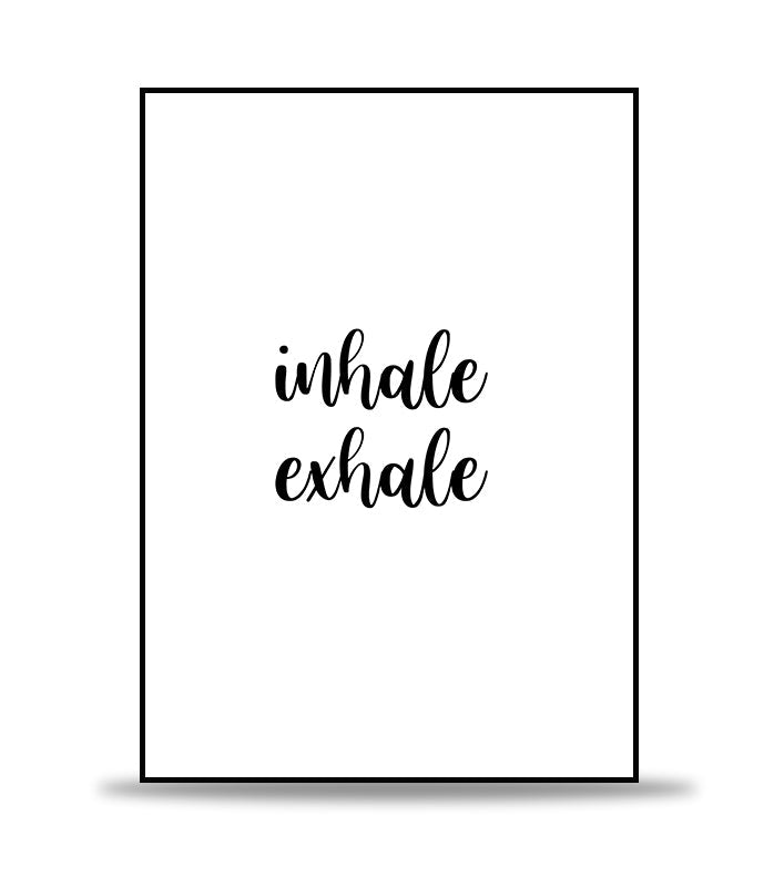 Inhale, exhale