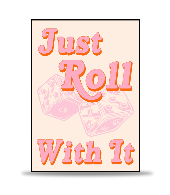 Just Roll With It Poster