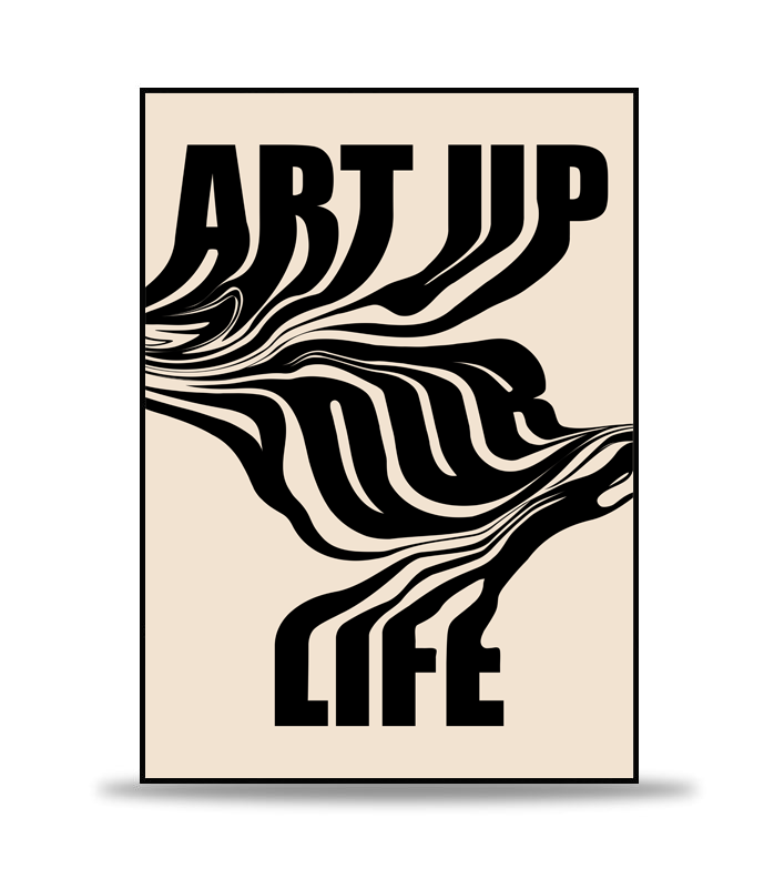 Art Up Your Life Poster